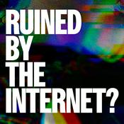 Podcast Ruined By The Internet?
