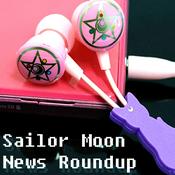 Podcast Sailor Moon News Roundup