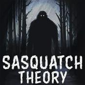 Podcast SASQUATCH THEORY