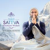 Podcast Sattva Himalayan Wisdom with Anand Mehrotra