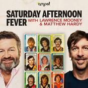 Podcast Saturday Afternoon Fever – Matthew Hardy & Lawrence Mooney