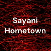 Podcast Sayani Hometown