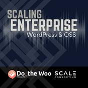 Podcast Scaling Enterprise, WordPress and Open Source Software