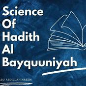 Podcast Science of Hadith [Al Bayquuniyyah]