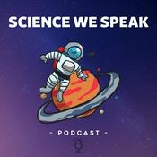 Podcast Science We Speak