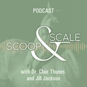 Podcast Scoop & Scale: An Equine Podcast (Mostly) About Nutrition