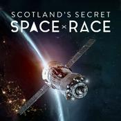 Podcast Scotland's Secret Space Race