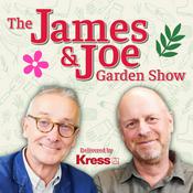 Podcast The James &amp; Joe Garden Show