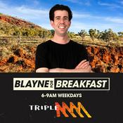 Podcast Blayne for Breakfast Catchup - Triple M