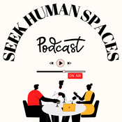 Podcast SEEK Human Spaces