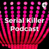 Podcast Serial Killer Podcast