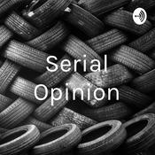 Podcast Serial Opinion