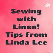Podcast Sewing with Linen! Tips from Linda Lee