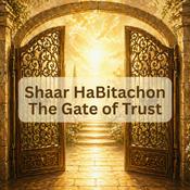 Podcast Shaar HaBitachon - The Gate of Trust