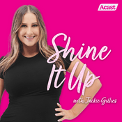 Podcast Shine It Up with Jackie Gillies