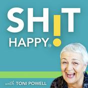 Podcast SHIT HAPPY with Toni Powell