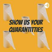Podcast Show Us Your Quarantitties