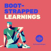 Podcast Bootstrapped Learnings