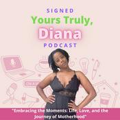 Podcast Signed Yours Truly, Diana