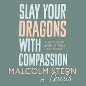 Podcast Slay Your Dragons - Malcolm Stern