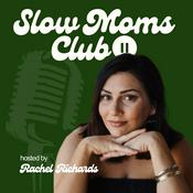 Podcast Slow Moms Club