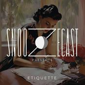 Podcast Snoozecast Presents: Etiquette