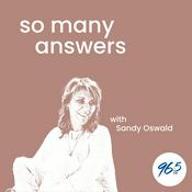 Podcast So Many Answers With Sandy Oswald