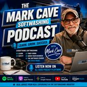 Podcast The Mark Cave Softwashing Podcast