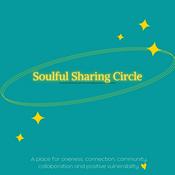 Podcast Soulful Sharing Circle
