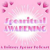 Podcast Spearitual Awakening: A Britney Spears Podcast