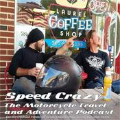 Podcast Speed Crazy The Motorcycle Travel and Adventure Podcast