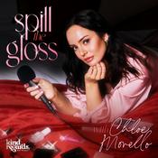 Podcast Spill the Gloss with Chloe Morello