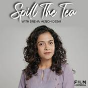 Podcast Spill the Tea with Sneha