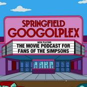 Podcast Springfield Googolplex: The Movie Podcast for Fans of The Simpsons