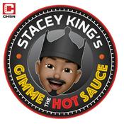 Podcast Stacey King’s Gimme the Hot Sauce Podcast