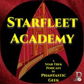 Podcast Starfleet Academy: A Star Trek Podcast by Phantastic Geek