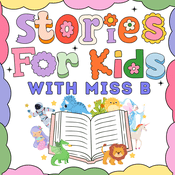 Podcast Stories for Kids with Miss B