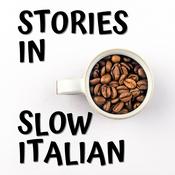 Podcast Stories in Slow Italian - Learn Italian through stories