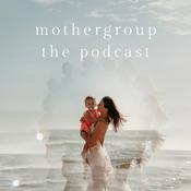 Podcast Mothergroup The Podcast