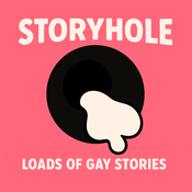 Podcast Storyhole: Loads of Gay Stories