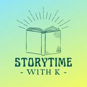 Podcast Storytime with K - Kid Story Podcast