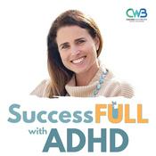 Podcast SuccessFULL With ADHD