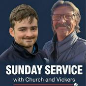 Podcast Sunday Service with Church and Vickers