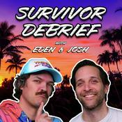 Podcast Survivor Debrief with Eden & Josh