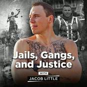 Podcast Jails, Gangs, &amp; Justice by Jacob Little