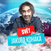 Podcast Svět podle Jakuba Koháka