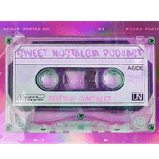 Podcast Sweet Nostalgia Podcast