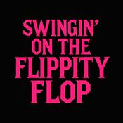 Podcast Swingin' on the Flippity Flop