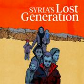 Podcast Syria's Lost Generation