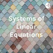 Podcast Systems of Linear Equations